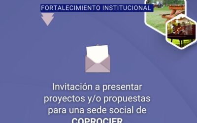 Invitación a presentar proyectos y/o propuestas para una sede social de COPROCIER